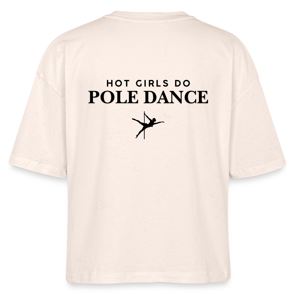 Hot Girls do Pole Dance T-Shirt - soft Ecru