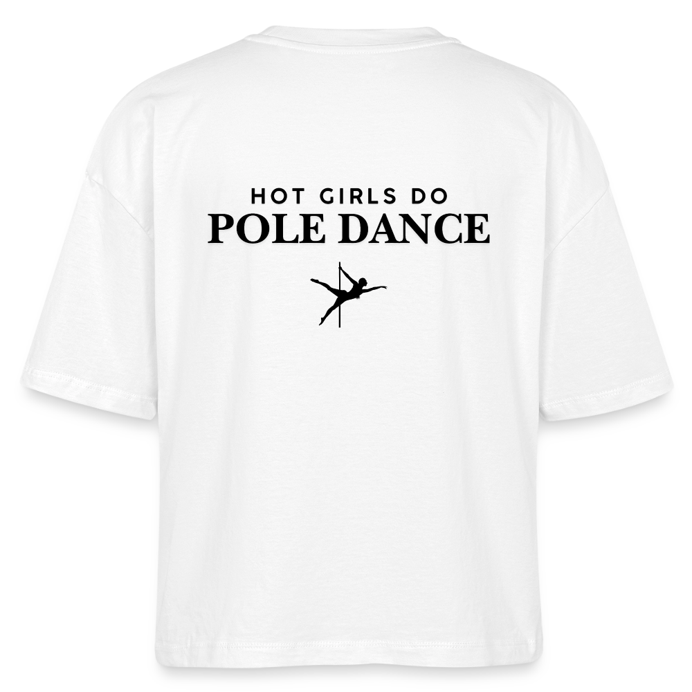 Hot Girls do Pole Dance T-Shirt - white