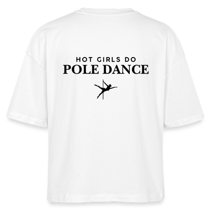 Hot Girls do Pole Dance T-Shirt - white