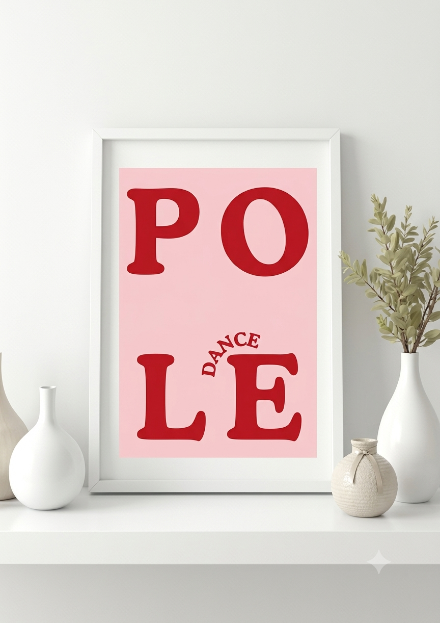 POLE DANCE  Typografie Poster  30 × 40 cm