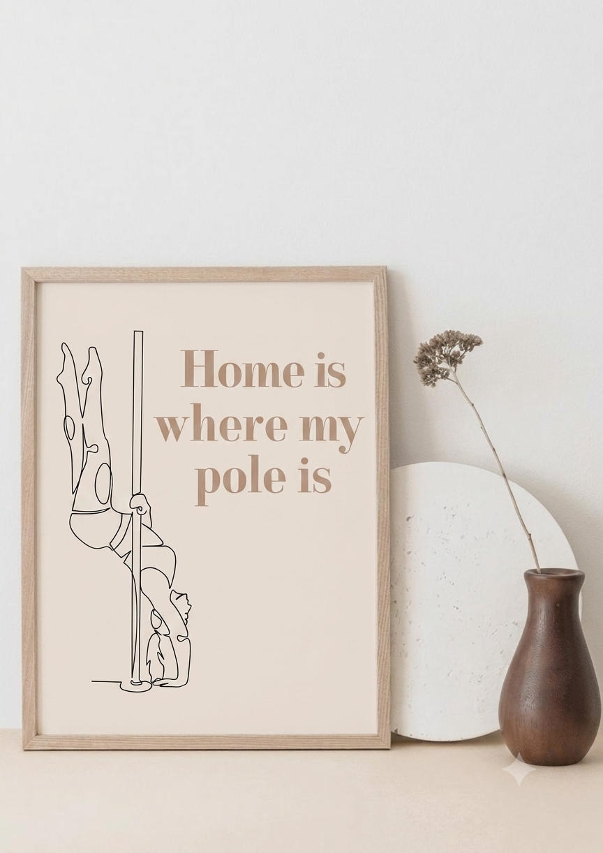 Home is where my pole is Poster 30 x 40cm