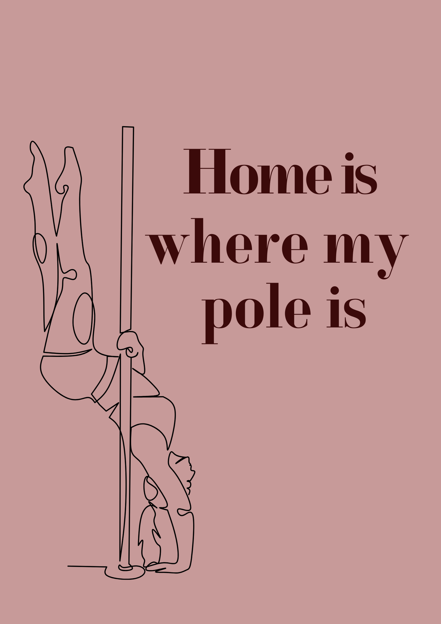Home is where my pole is Poster 30 x 40cm