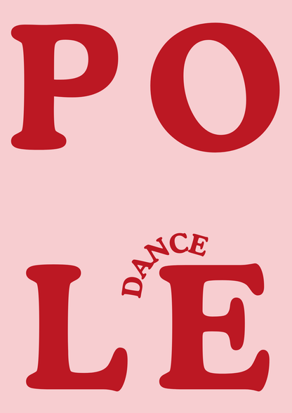 POLE DANCE  Typografie Poster  30 × 40 cm